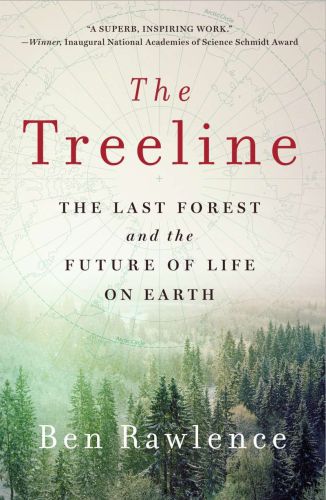 The treeline: the last forest and the future of life on earth