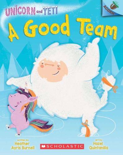 A good team: an acorn book 2, unicorn and yeti