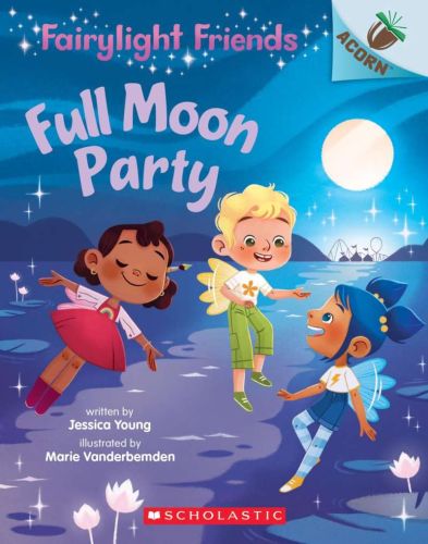 Full moon party, book 3, fairylight friends