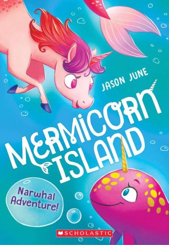 Narwhal adventure!, book 2, mermicorn island