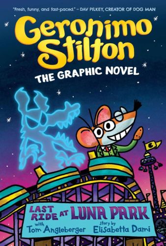 Last ride at luna park, the graphic novel, geronimo stilton