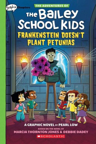 Frankenstein doesn't plant petunias, the bailey school kids