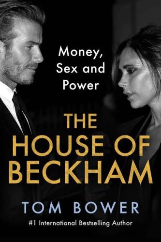 The house of beckham: money, sex and power