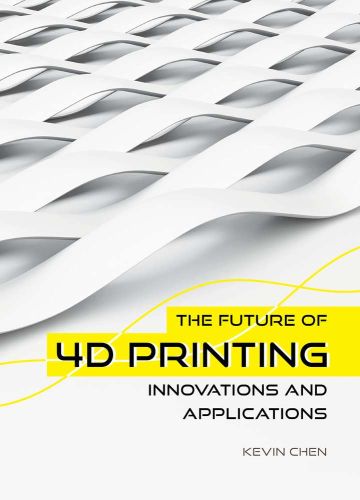 The future of 4d printing