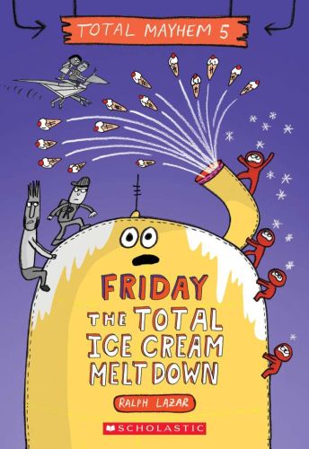 Friday - the total ice cream melt down, t. 5, total mayhem