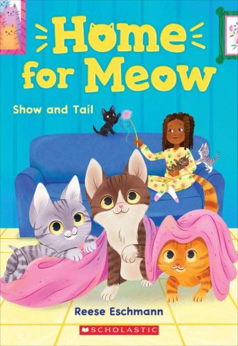 Show and tail, book 2, home for meow