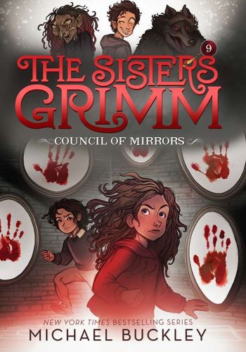 The council of mirrors (the sisters grimm #9): 10th anniversary edition