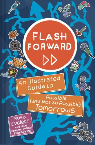 Flash forward: an illustrated guide to possible