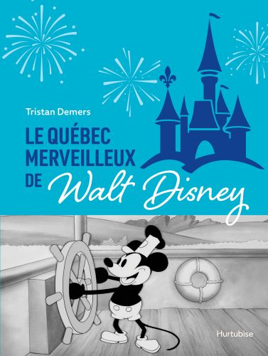 Le québec merveilleux de walt disney