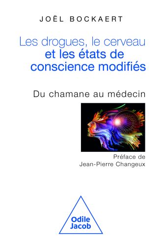 Les drogues, le cerveau et les États de conscience modifiés