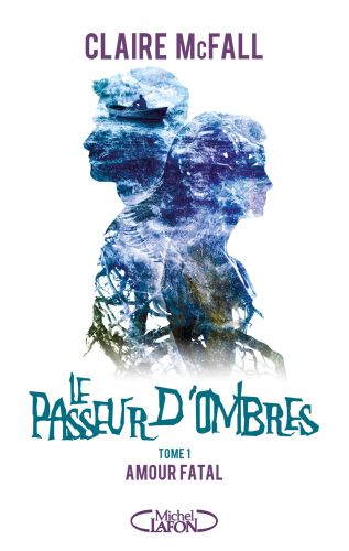Le passeur d'ombres tome 1