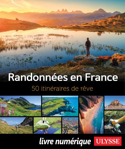 Randonnées en france - 50 itinéraires de rêve