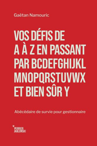 Vos défis de a à z en passant par bcdefghijklmnopqrstuvwx et bien sûr y