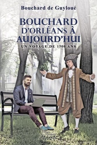 Bouchard d'orléans à aujourd'hui
