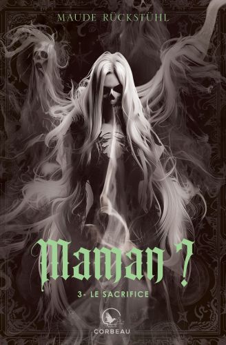 Maman? - le sacrifice, t3