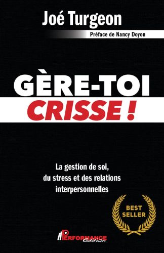 Gère-toi crisse!
