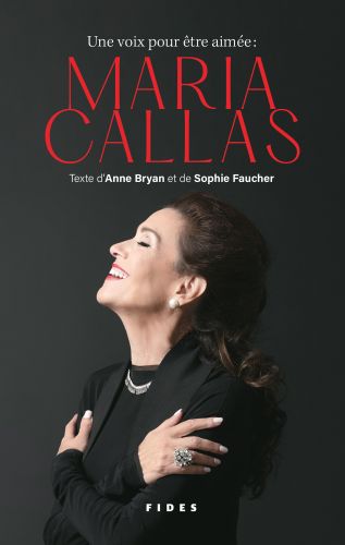 Une voix pour être aimée: maria callas