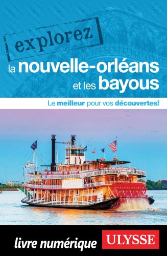 Explorez la nouvelle-orléans et les bayous