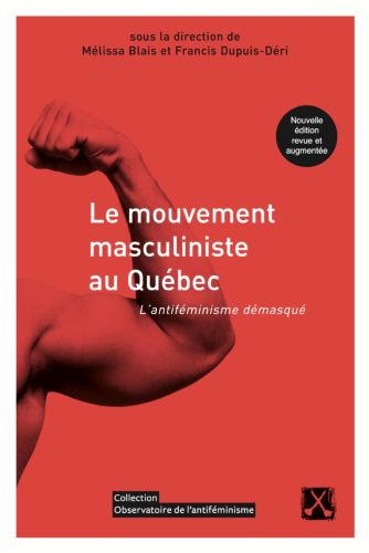 Le mouvement masculiniste au québec — nouvelle édition revue et augmentée