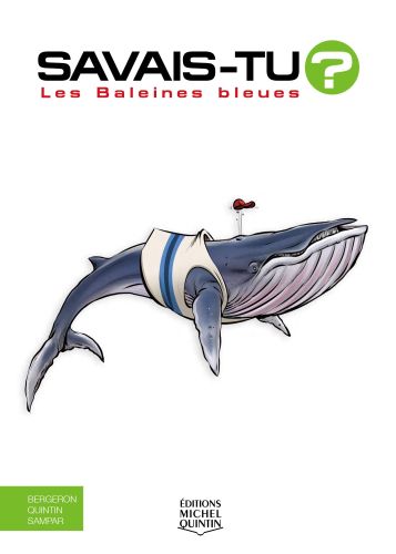 Savais-tu? - en couleurs 76 - les baleines bleues