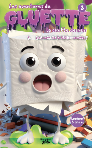 Les aventures de gluette la crotte de nez #3