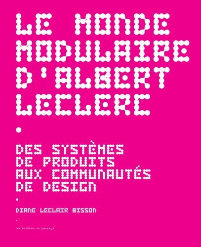 Le monde modulaire d’albert leclerc