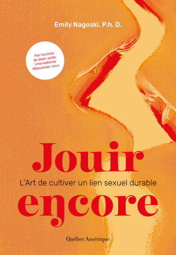 Jouir encore – l’art de cultiver un lien sexuel durable