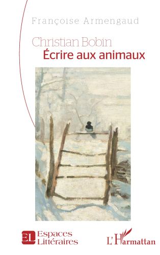 Christian bobin Écrire aux animaux