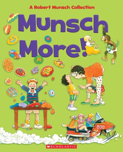 Munsch more!: a robert munsch collection