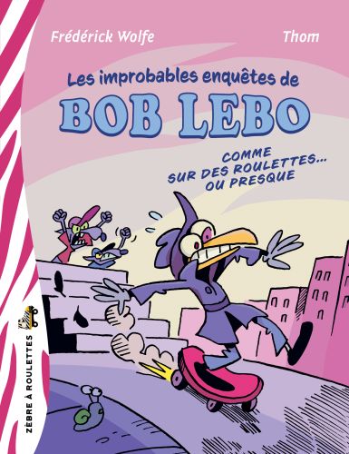 Les improbablement enquêtes de bob lebo