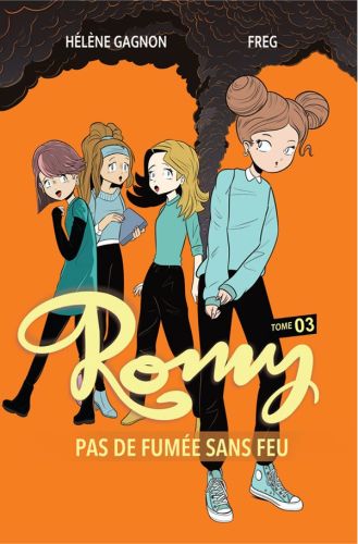 Pas de fumée sans feu! t.3