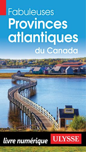 Fabuleuses provinces atlantiques du canada