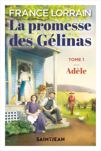 La promesse des gélinas, tome 1, n. éd.