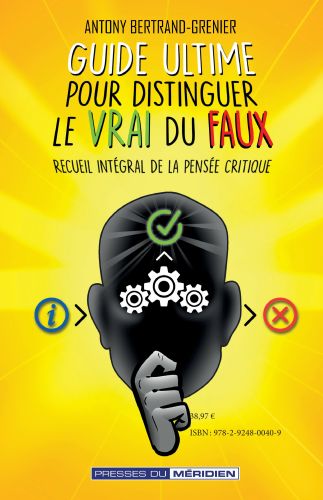 Guide ultime pour distinguer le vrai du faux