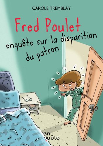 Fred poulet enquête sur la disparition du patron