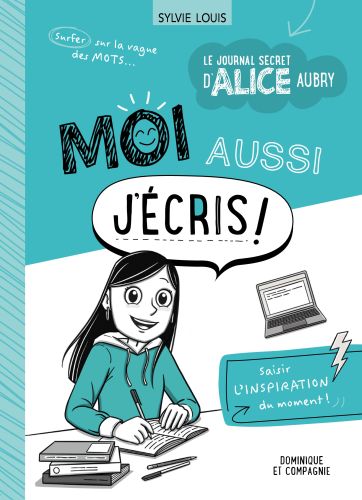 Alice aubry - moi aussi j’écris!