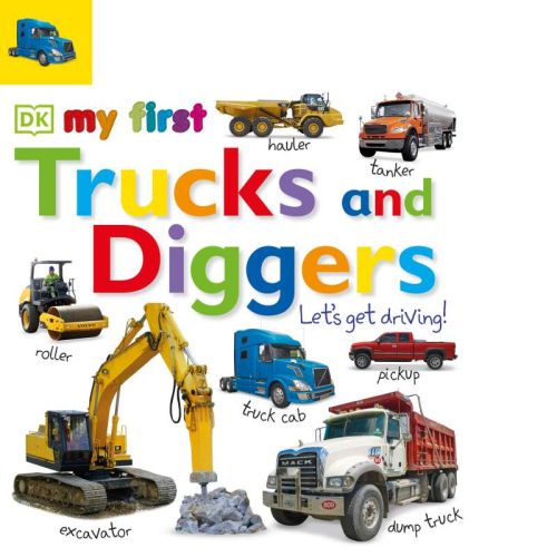 Tabbed board books: my first trucks and diggers: let's get driving!
