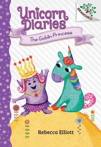 The goblin princess: a branches book (unicorn diaries #4)