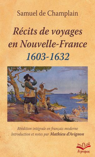 Récits de voyages en nouvelle-france, 1603-1632
