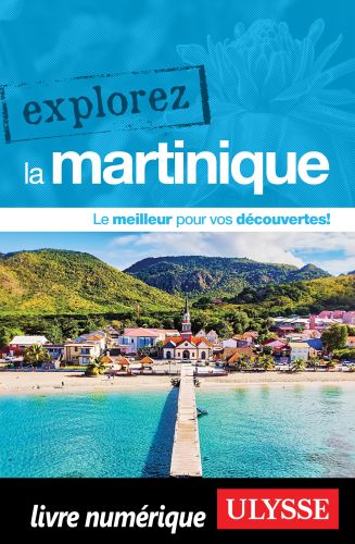 Explorez la martinique