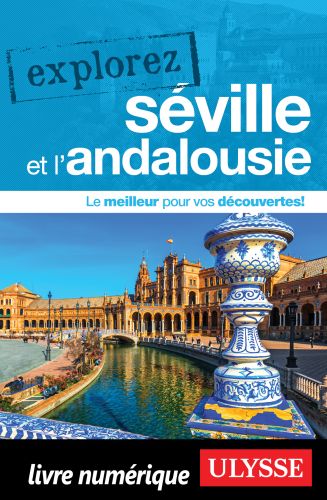 Explorez séville et l'andalousie
