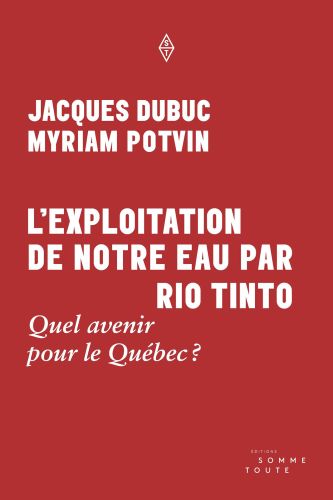 L'exploitation de notre eau par rio tinto