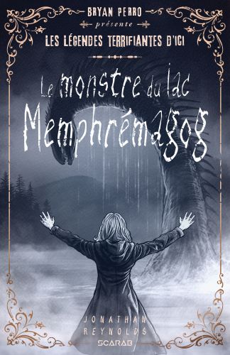 Les légendes terrifiantes d'ici - le monstre du lac memphremagog