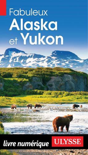 Fabuleux alaska et yukon
