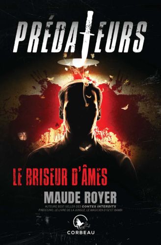 Prédateurs - le briseur d'âmes