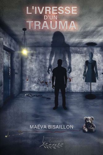 L'ivresse d'un trauma