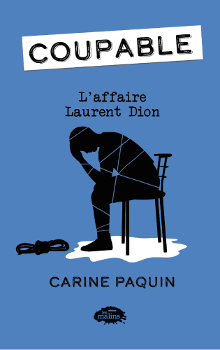 Coupable : l’affaire laurent dion