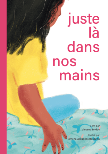 Juste là dans nos mains