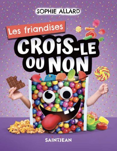 Crois-le ou non. les friandises