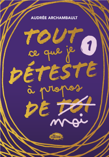 Tout ce que je déteste à propos de moi